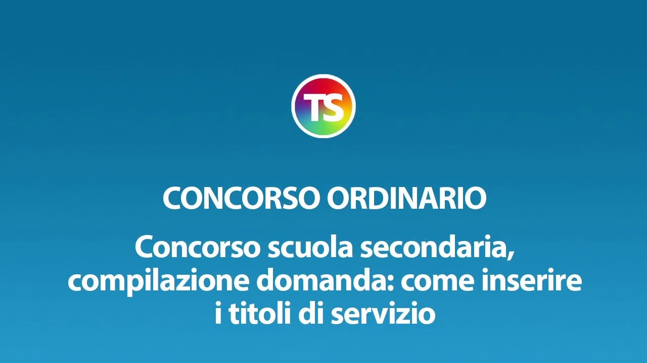 VIDEO TUTORIAL  Concorso scuola secondaria, come fare la domanda: tutti i  passaggi spiegati 