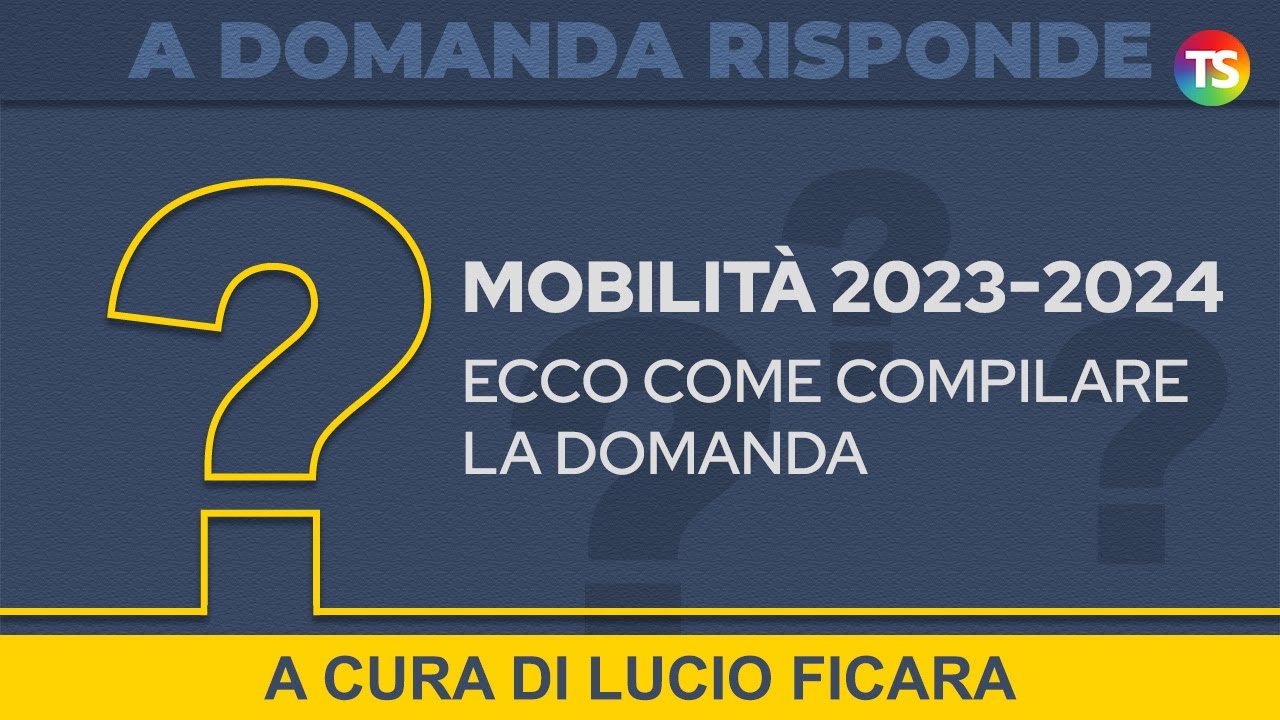 Mobilità 2023-2024, ecco come compilare la domanda - Notizie Scuola